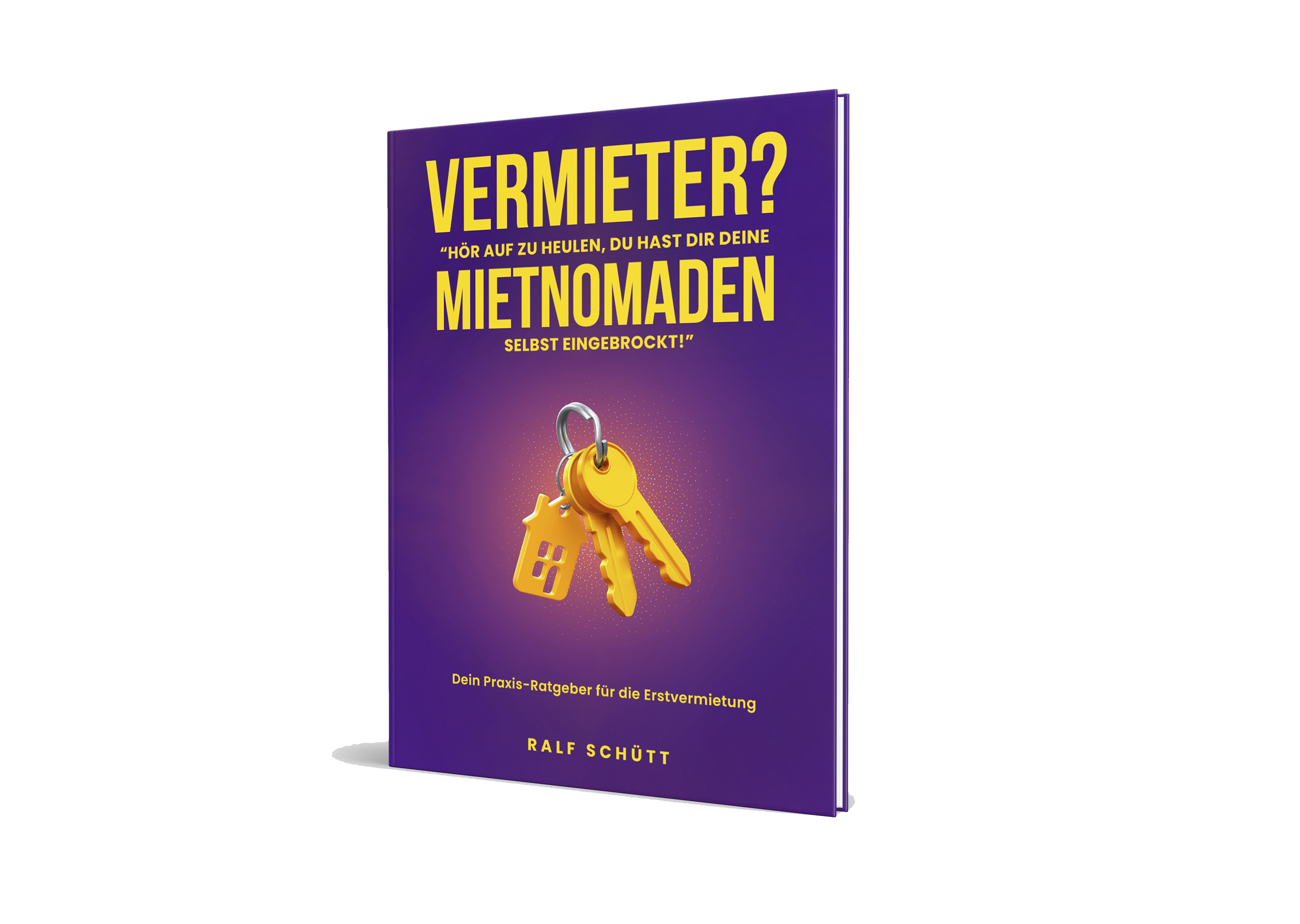 Buchcover: Vermieter? Mietnomaden selbst eingebrockt! von Ralf Schütt